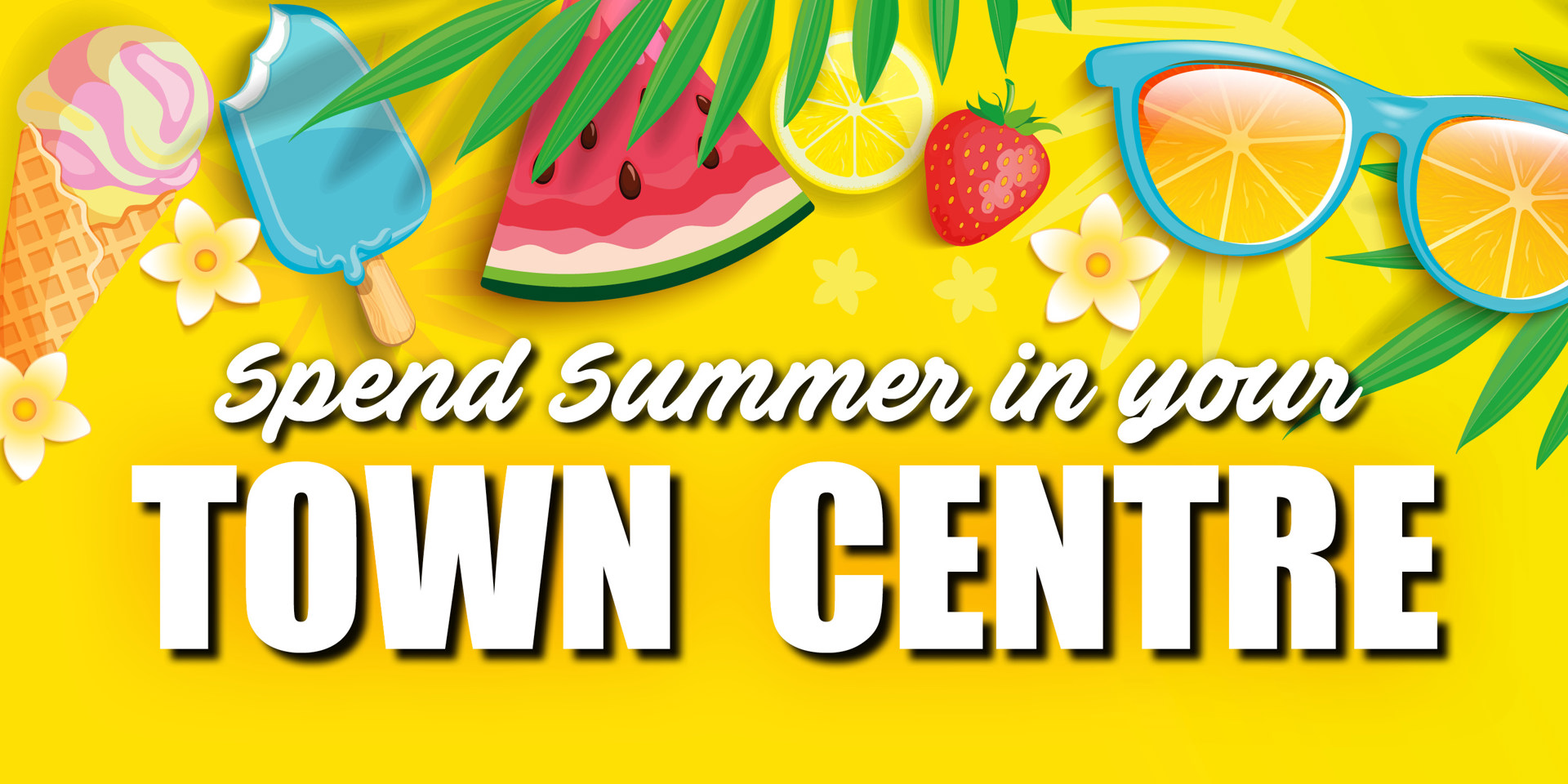 Graphic: Spend Summer in your town centre